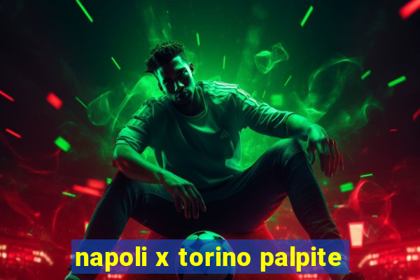 napoli x torino palpite